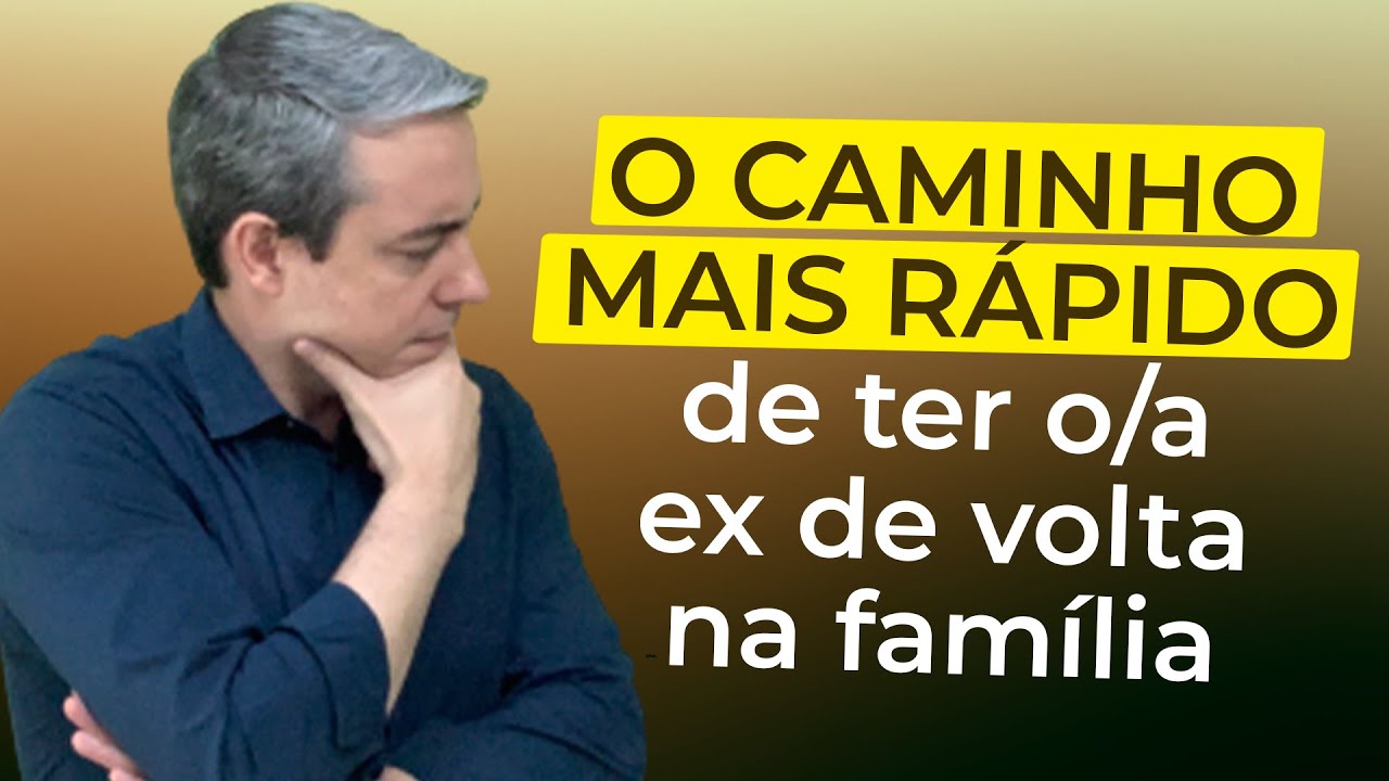 O caminho mais r&aacute;pido de ter o(a) ex de volta na fam&iacute;lia Aprenda a salvar o casamento