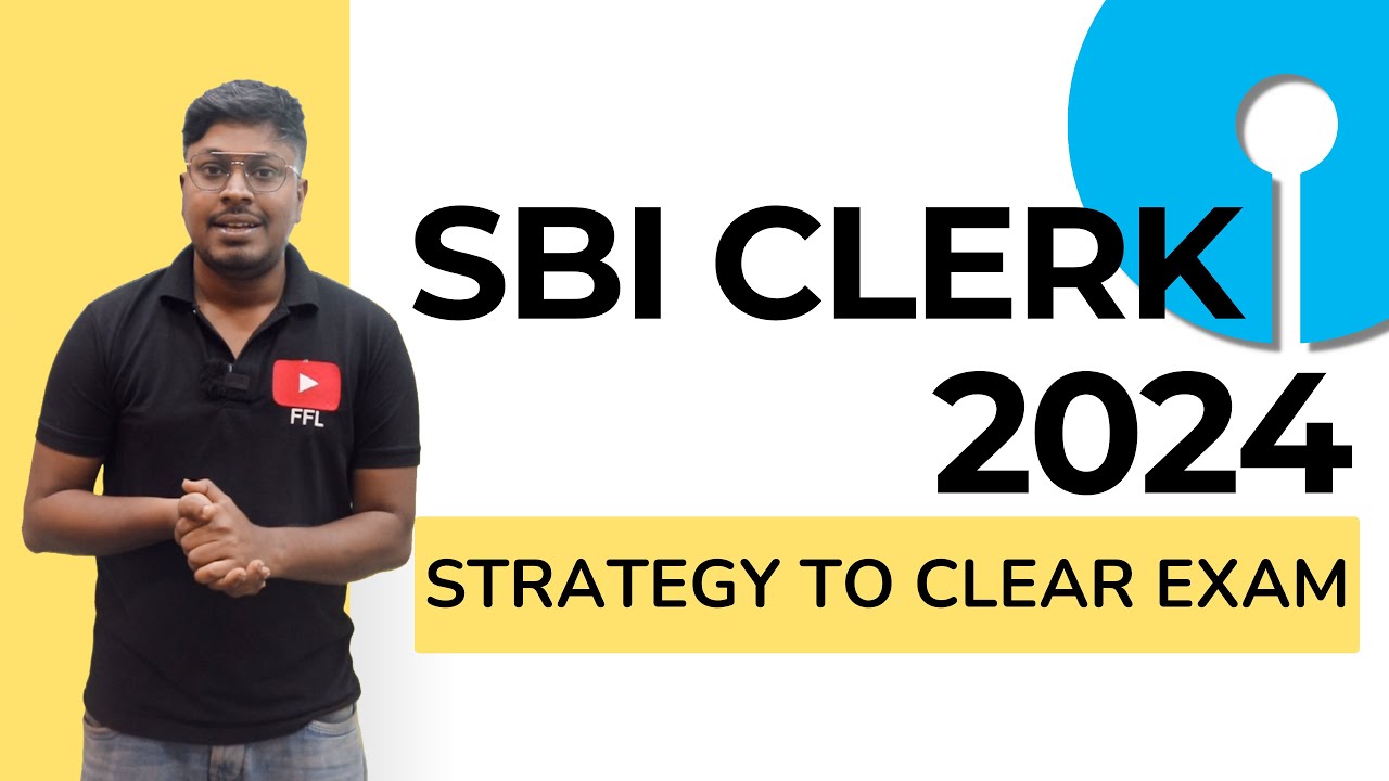 SBI CLERK 2024 EXAM || Strategy to Clear Exam and Topics to Prepare