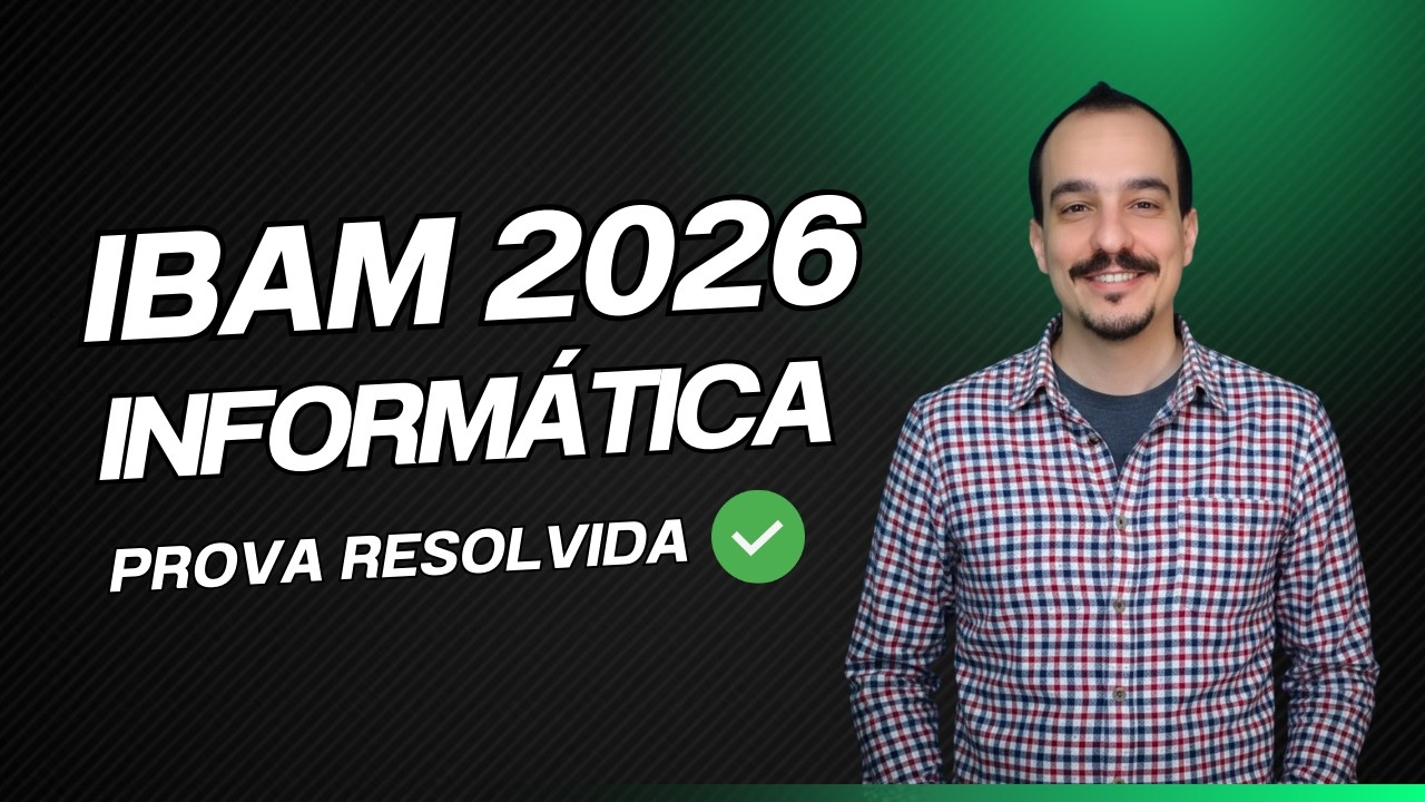 INFORMÁTICA IBAM 2026 - Prova Resolvida e Comentada