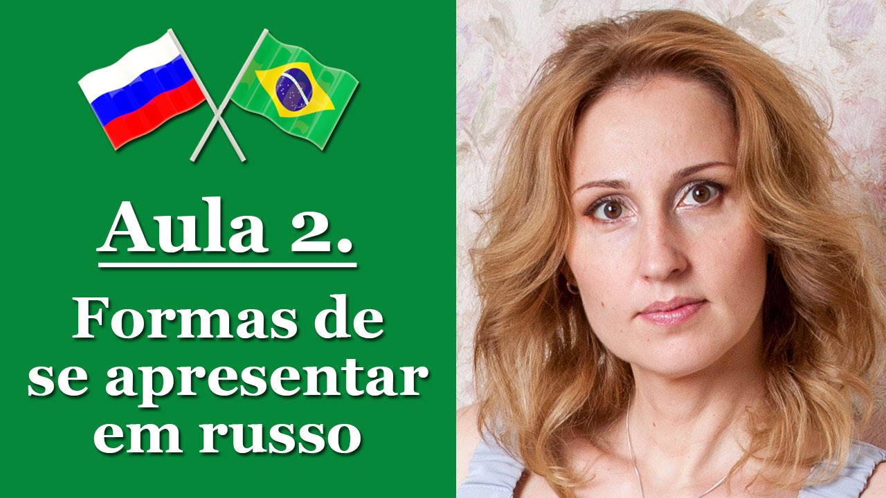 Aprender Russo. Aula de Russo #2 - Formas de se apresentar em Russo