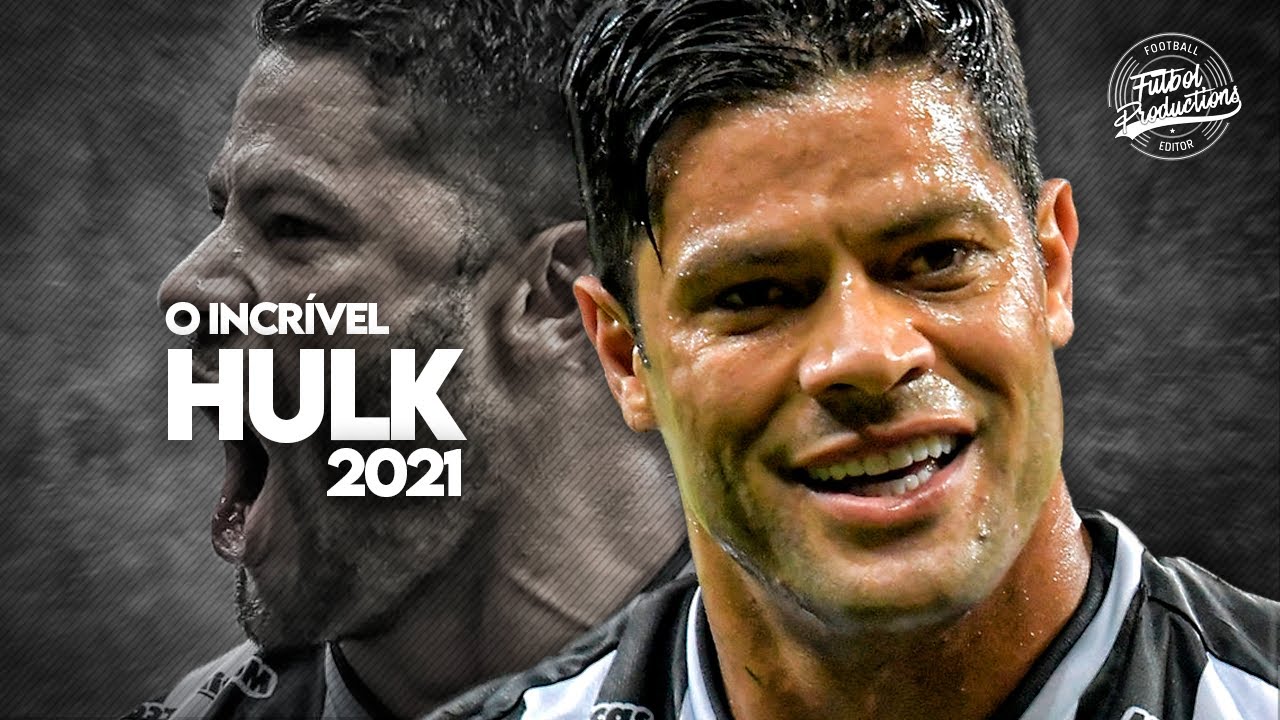 Hulk ► Atl&eacute;tico-MG ● Amazing Skills Show ● 2021 | HD