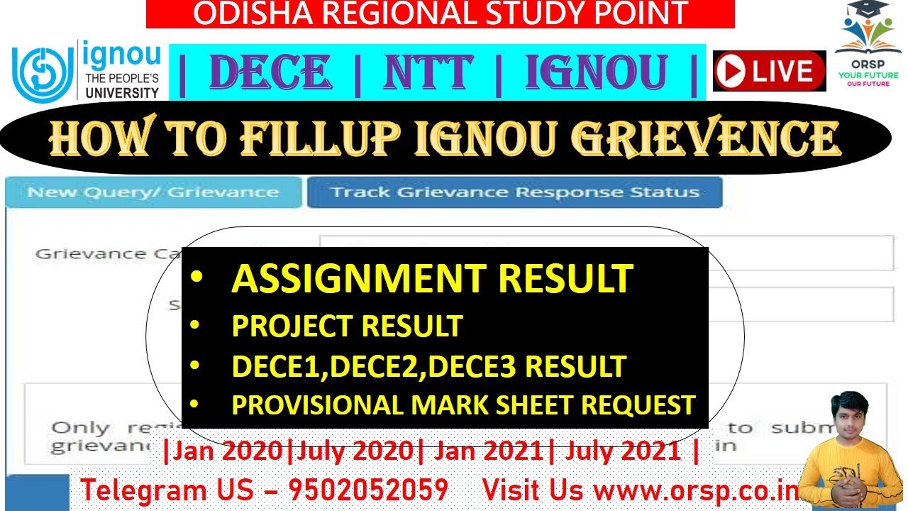 | IGNOU GRIEVANCE FILLUP FOR ASSIGNMENT PROJECT AND EXAM RESULT | DECE RESULT |