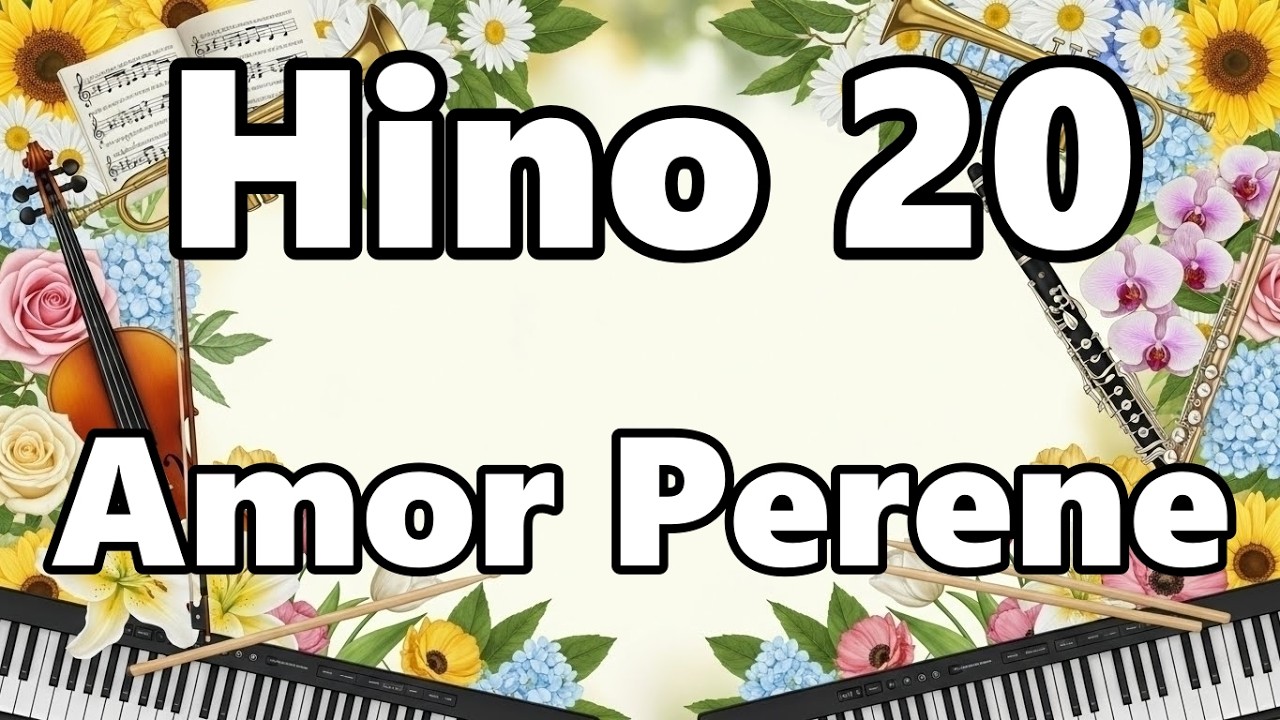 Cantor Cristão 🎶📖 - Hino 20 - 🎶📖 Amor Perene 🎶📖