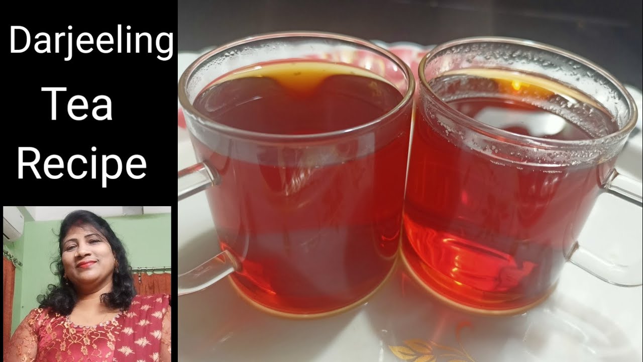 दार्जिलिंग चाय बनाने की सही विधि | How To Make Darjeeling Tea Recipe |