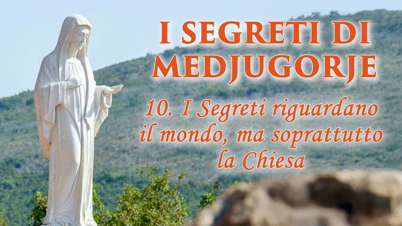 I Segreti di Medjugorje – di P. Livio - Puntata 10