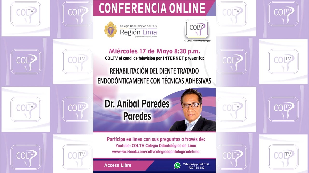 COLTV: Dr. Aníbal Paredes - Rehabilitación del diente tratado endodónticamente c/ técnicas adhesivas