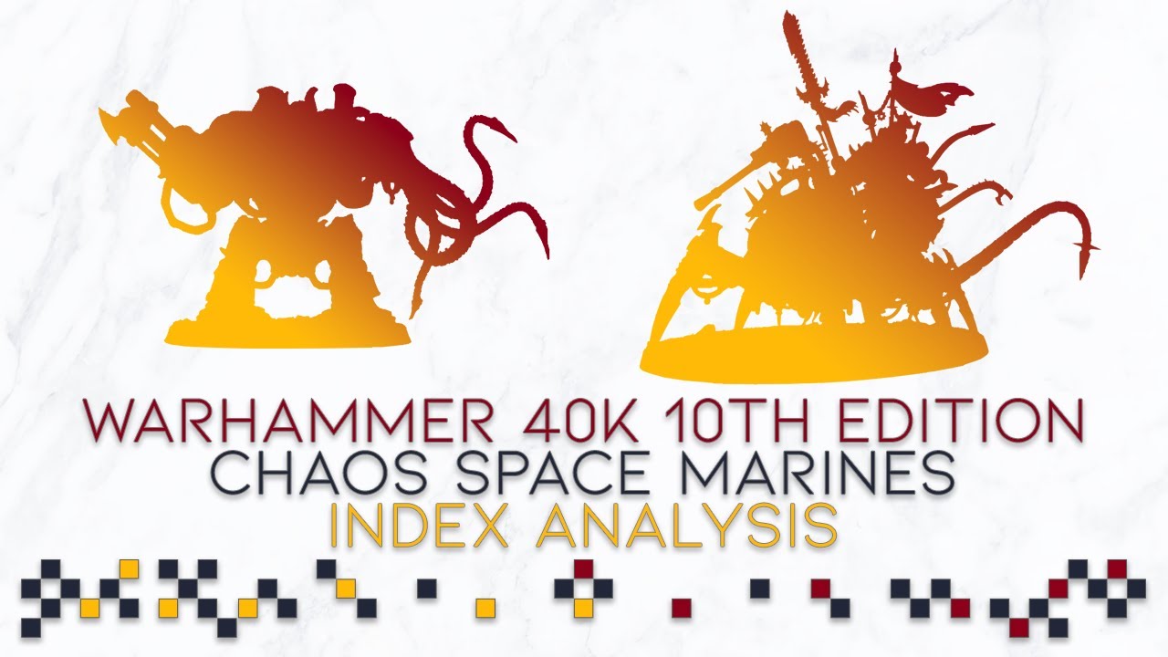 Index: Chaos Space Marines Analysis | Decent Stratagems, Enhancements & Datacards!