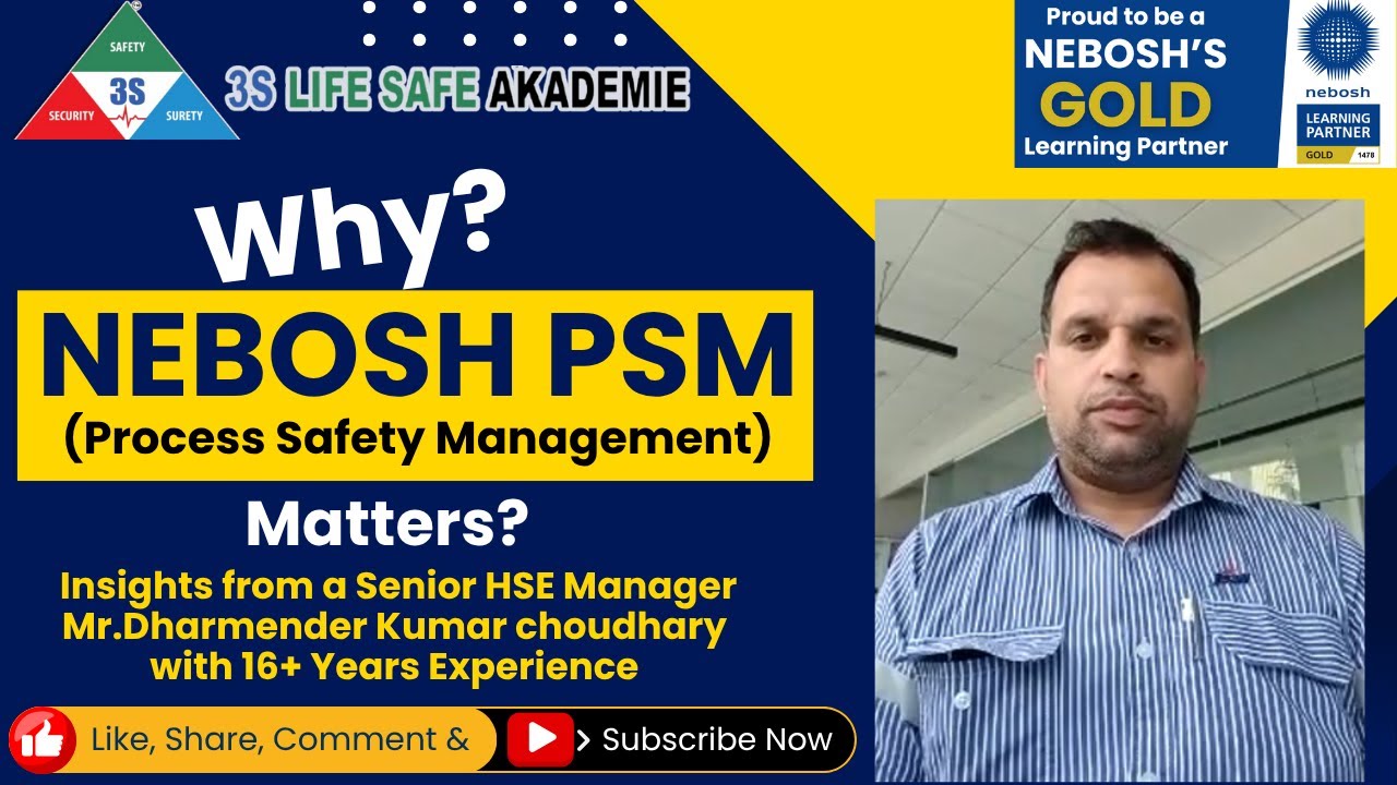 Why NEBOSH PSM Matters | Insights from Senior HSE Manager Dharmender Kumar | 3S Life Safe Akademie