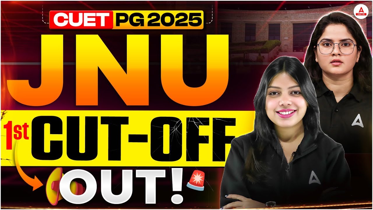 CUET PG 2025: JNU 1st Cut-Off Released ! 🔥 | Check Course-Wise Cutoff & Admission Details