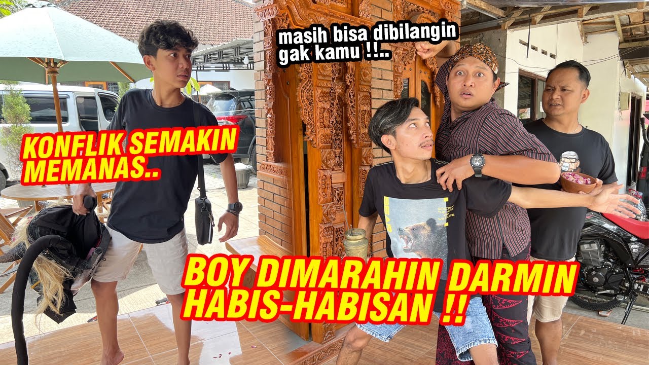 Karena ngelakuin ini boy dimarahin habis-habisan !! DARMIN GAK ADA AMPUN LAGI BUAT BOY