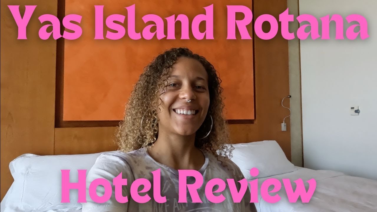 Yas Island Rotana Hotel Review- Abu Dhabi