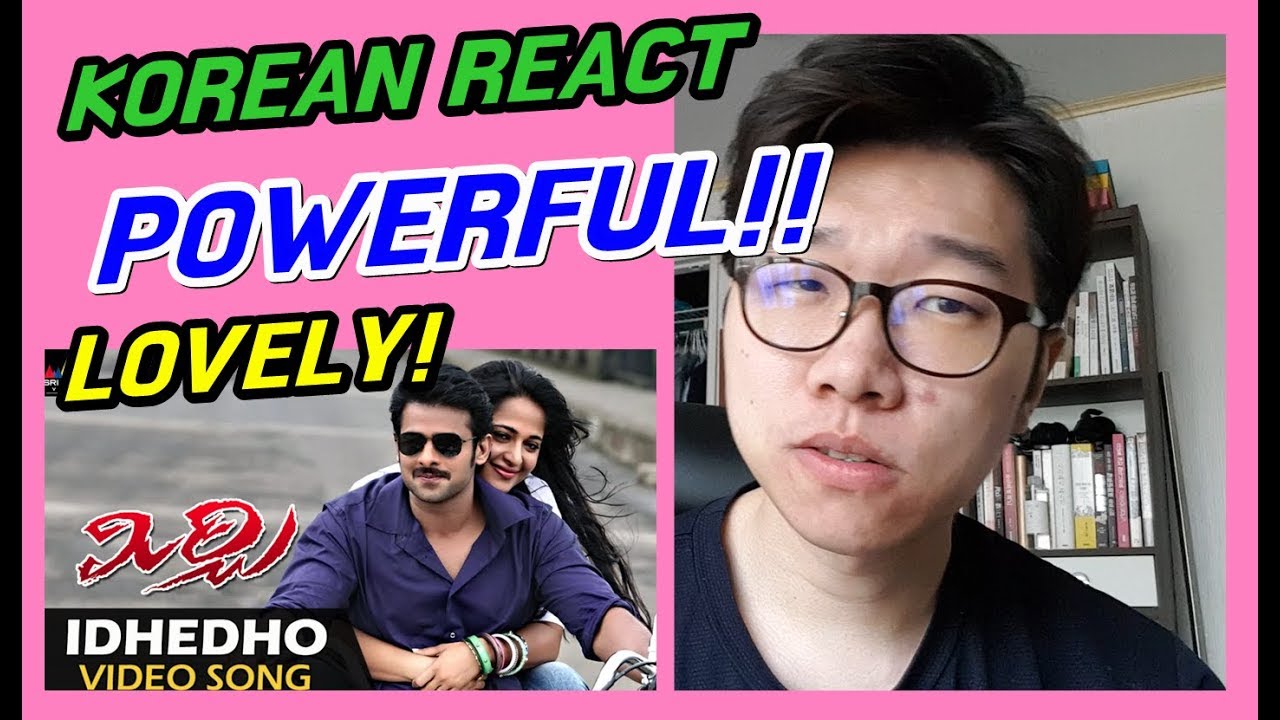 KOREAN REACT ON Mirchi Songs Idedo Bagundi Video Song Latest Telugu Video Songs Prabhas, Anushka