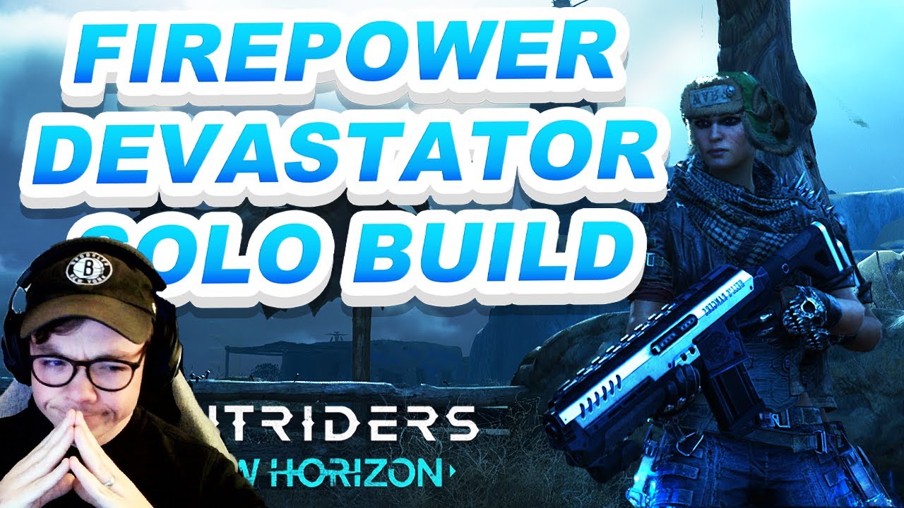 MY BEST FIREPOWER DEVASTATOR BUILD! BEST FOR SOLOING ANY EXPEDITION - Outriders New Horizon
