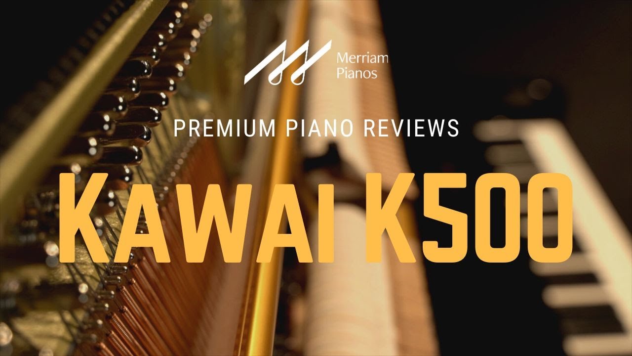 🎹 Kawai K500 | Лучшее 52-дюймовое пианино по соотношению цены и качества на рынке 🎹