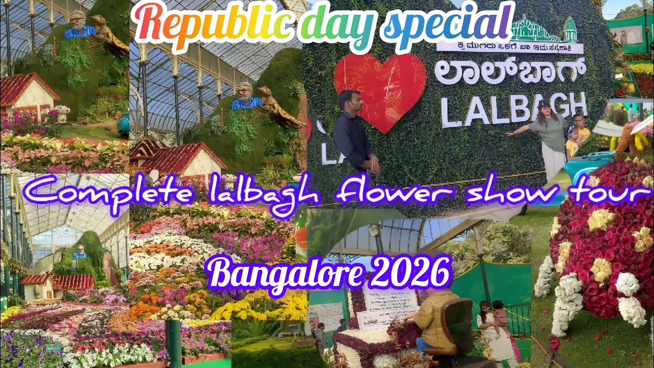 Lalbagh Flowers Show 2026🌻🌹|Republic Day Special🇮🇳|Bangalore|International flowershow|Complete guide