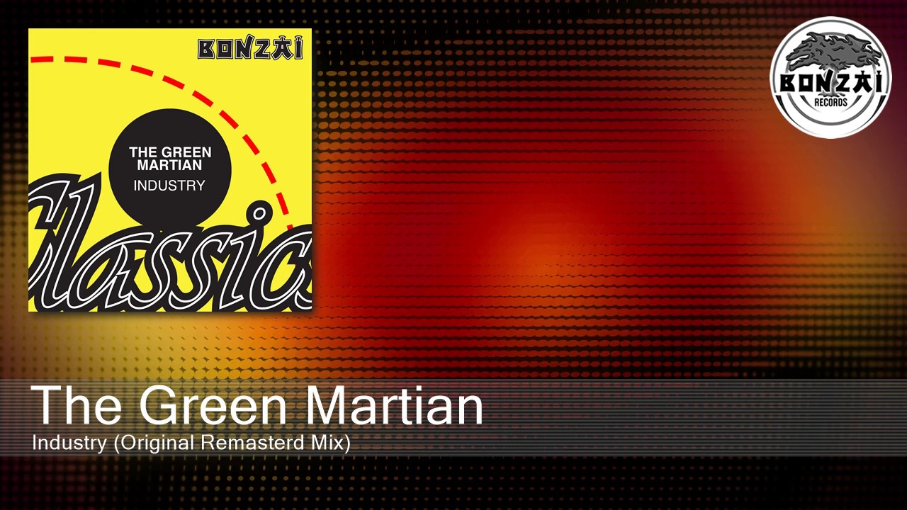 The Green Martian - Industry (Original Remastered Mix)