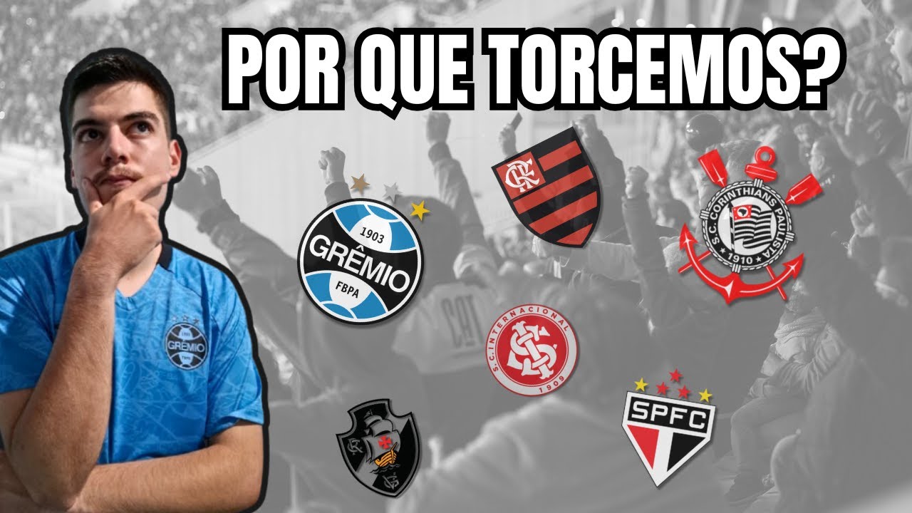 POR QUE A GENTE TORCE PARA UM TIME DE FUTEBOL?