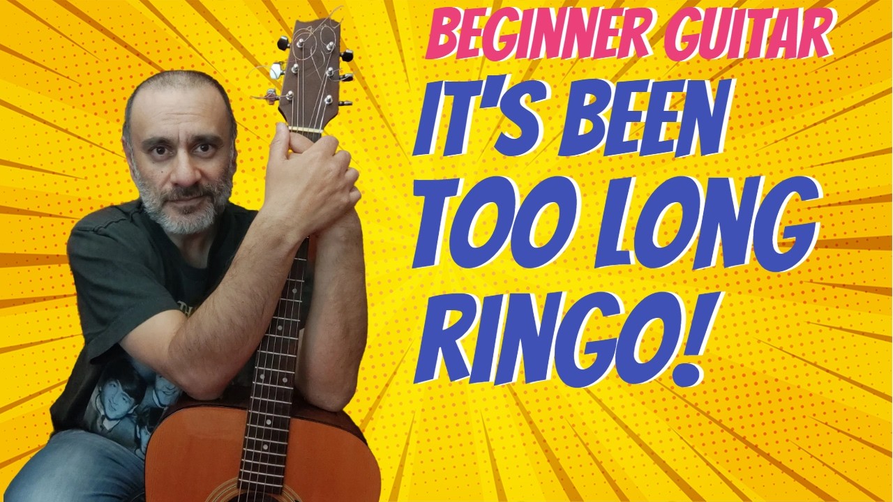Ringo Starr It's Been Too Long Beginner Guitar Tutorial