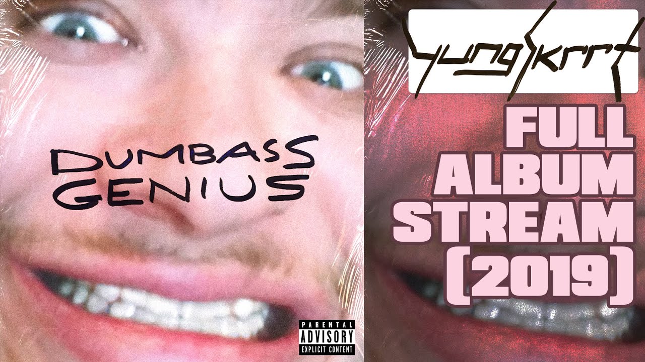 Yung Skrrt - Dumbass Genius (2019) // Full Album Stream