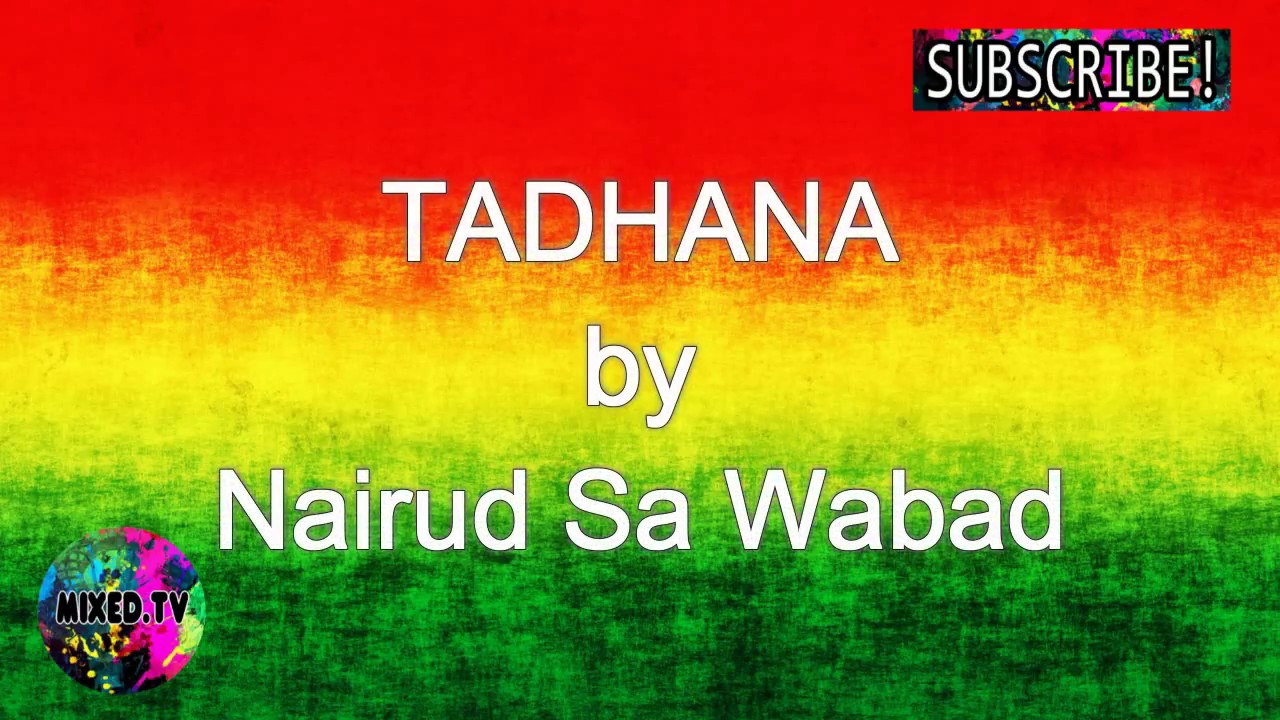 Tadhana by Nairud Sa Wabad with Lyrics