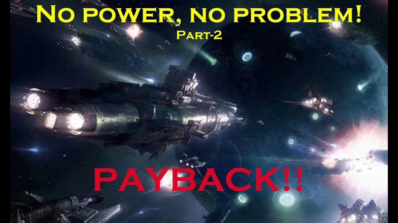 No power, no problem. (Part-2) (HFY)