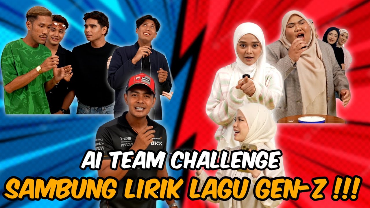AI TEAM CHALLENGE SAMBUNG LIRIK LAGU GEN-Z !!! MELUR SERLAHKAN BAKAT NYANYIAN SEBENAR ???