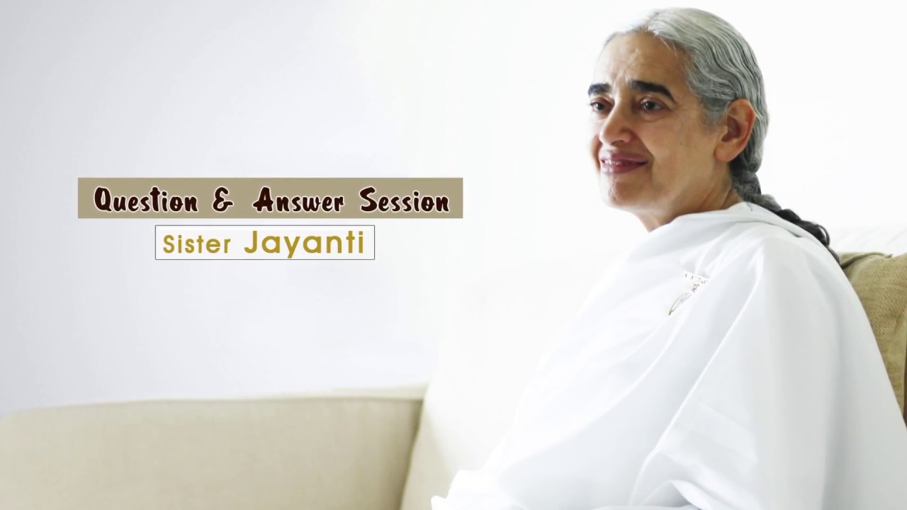 Question & Answer Session with Sister Jayanti - Brahma Kumaris,( UK)