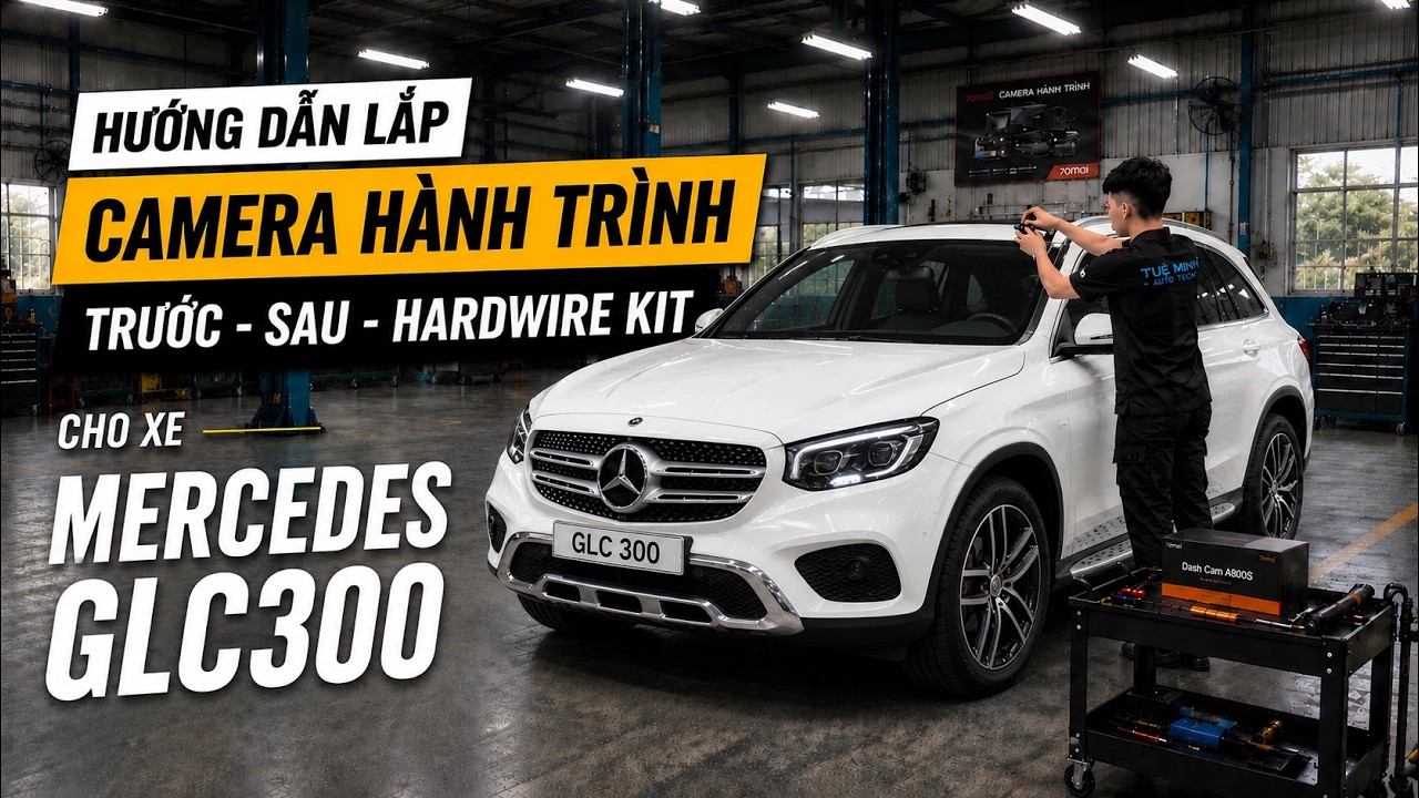 Hướng dẫn lắp Camera h&agrave;nh tr&igrave;nh tr&ecirc;n xe Mercedes GLC300 từ A đến Z