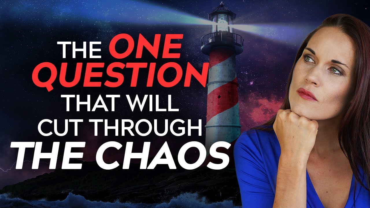 A Question to Ask Yourself in Times of Extreme Uncertainty