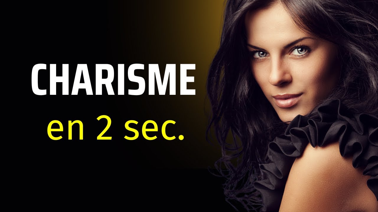 FAITES ces 2 CHOSES pour avoir du CHARISME IMMÉDIATEMENT