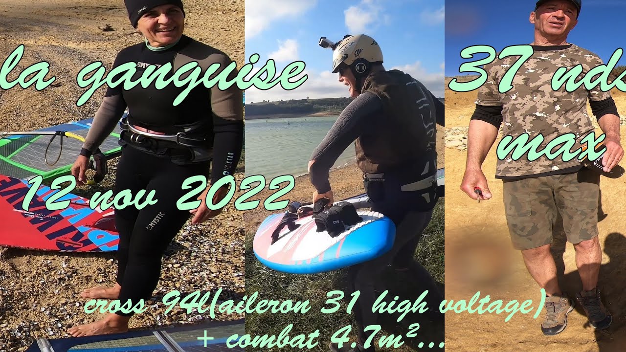 windsurf - la ganguise - 37nds max - 12 nov 2022 - barbie 4.7m² +5.3m ² - du wingfoil aussi bien sûr