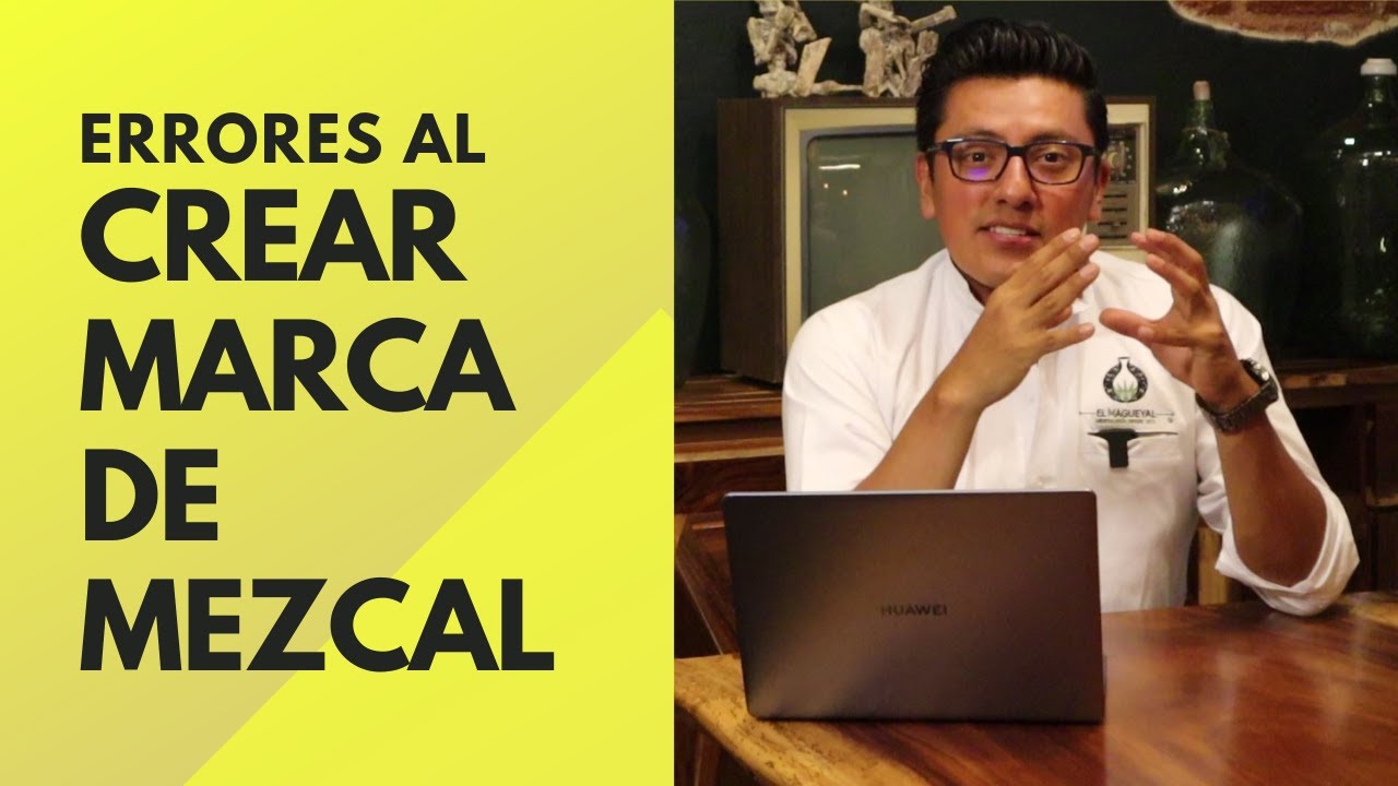 Evita estos 5 errores comunes al crear una marca de mezcal