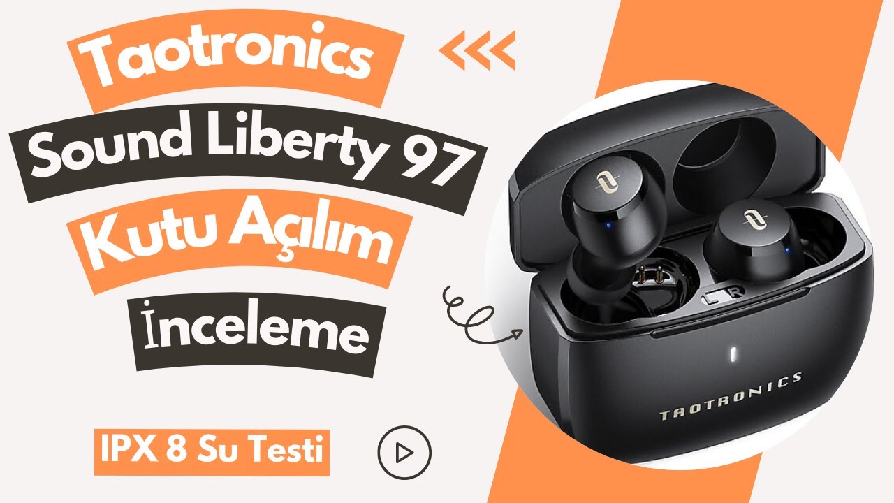 TaoTronics Soundliberty 97 Kutu Açılım, İnceleme ve Ipx 8 Su Testi