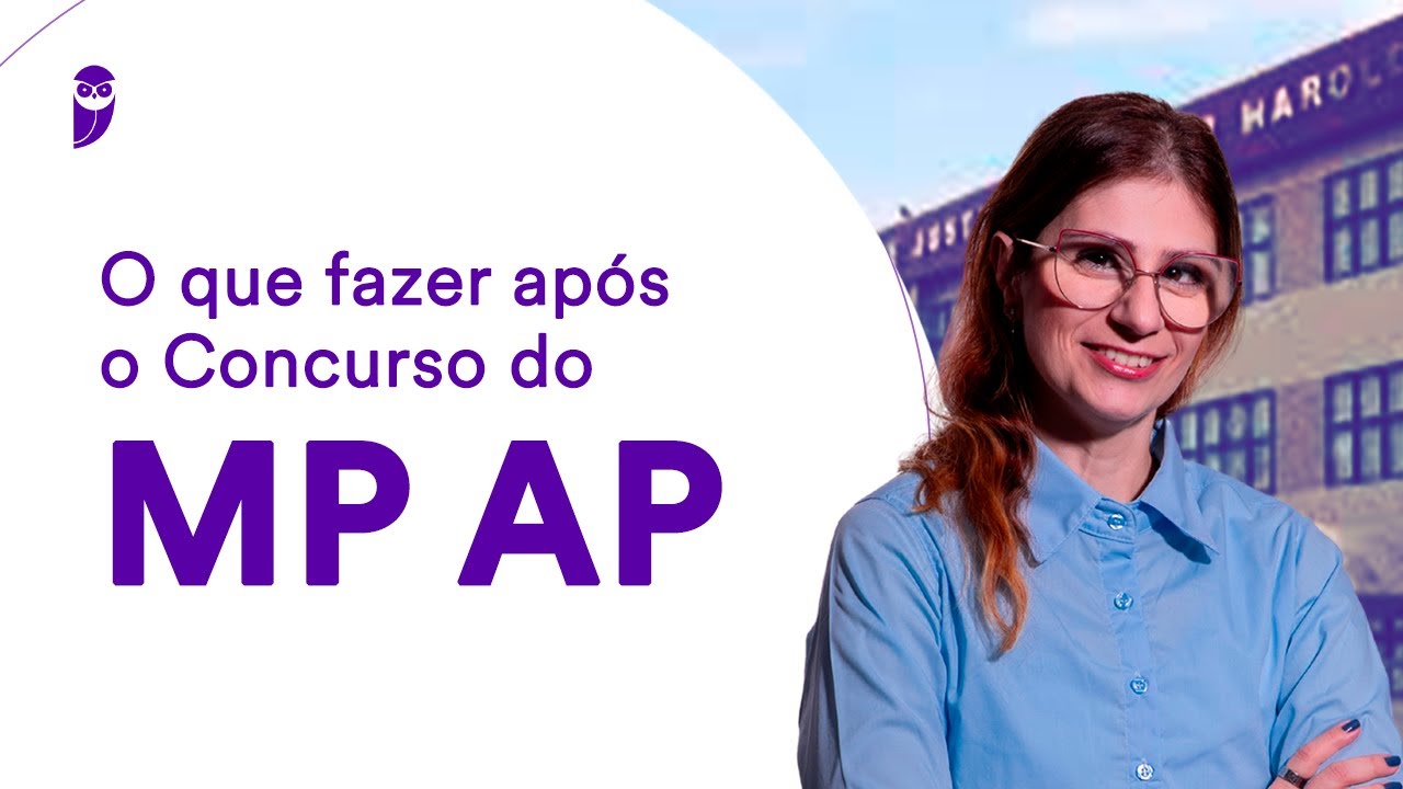 O que fazer após o Concurso do MP AP