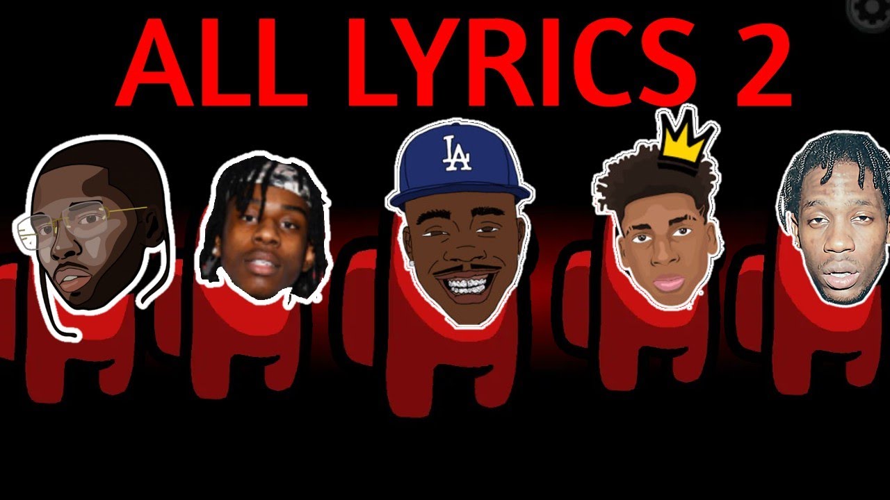 Among Us but I use ALL LYRICS 2 (DaBaby, Pop Smoke, Polo G, NLE Choppa & MORE)