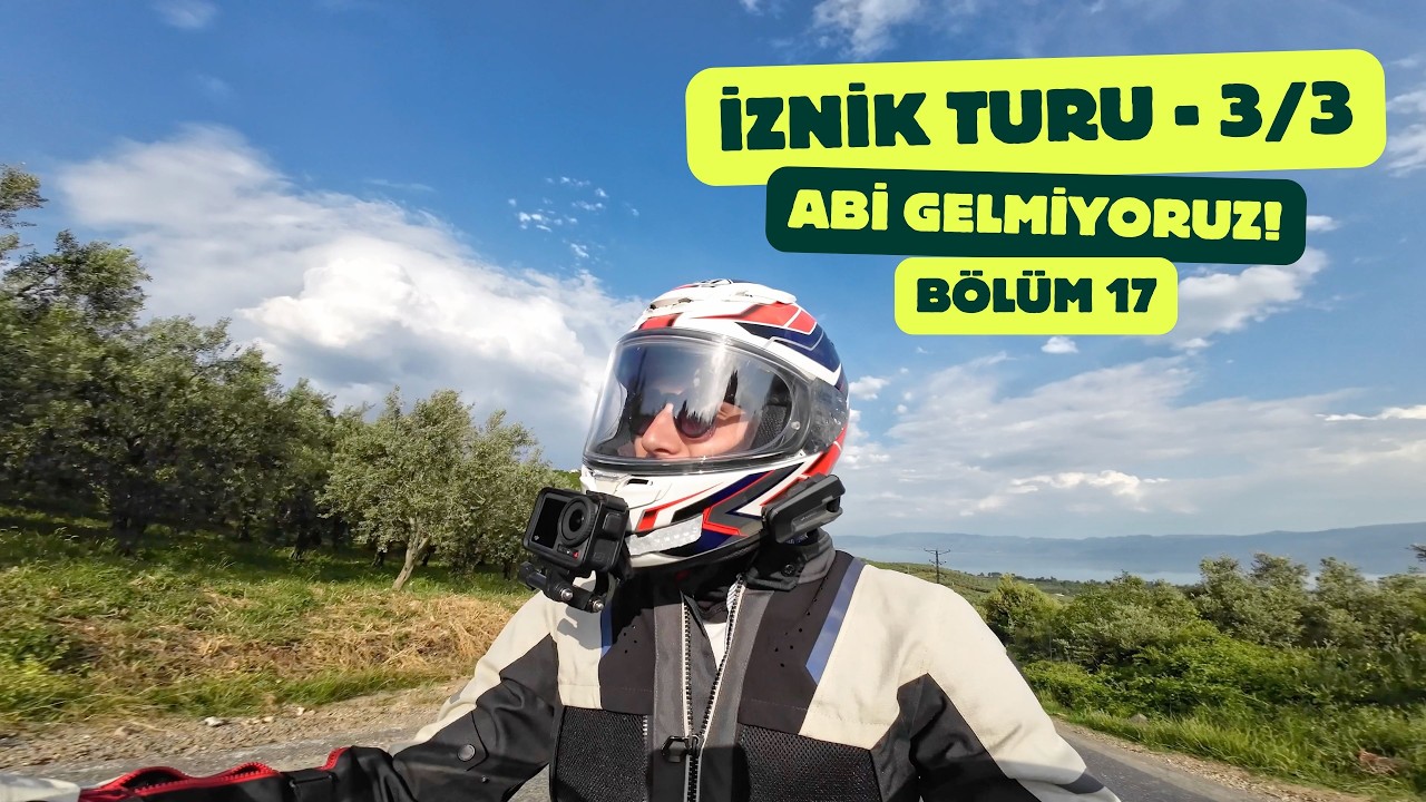 Abi Gelmiyoruz! 17. Bölüm | İznik Turu - Dağ Yollarında Motosiklet Rotası