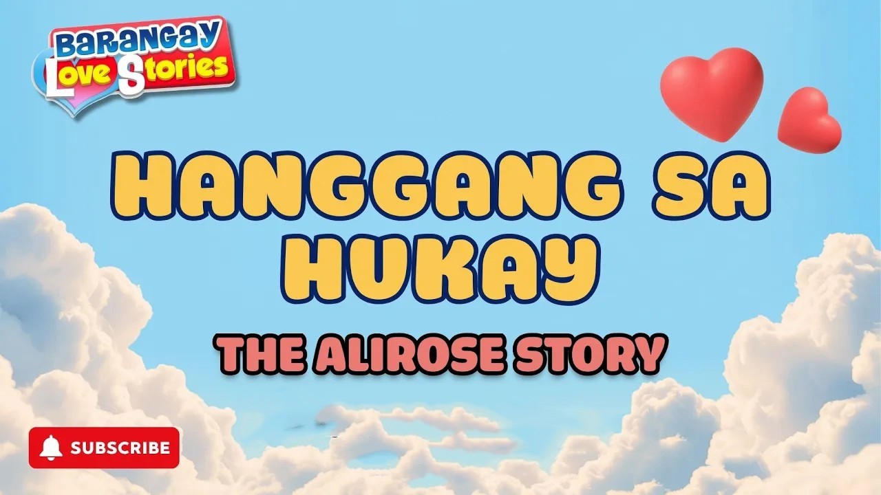 HANGGANG SA HUKAY - ALIROSE _ BARANGAY LOVE STORIES _ PAPA DUDUT STORIES