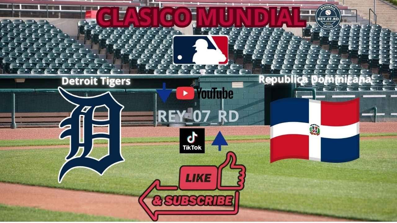 Detroit Tigers VS Republica Dominicana, Narrando en Vivo (03-03-26)
