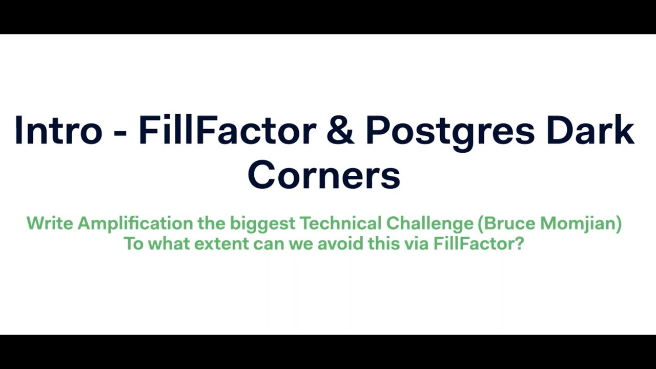 Fillfactor and Postgres Dark Corners