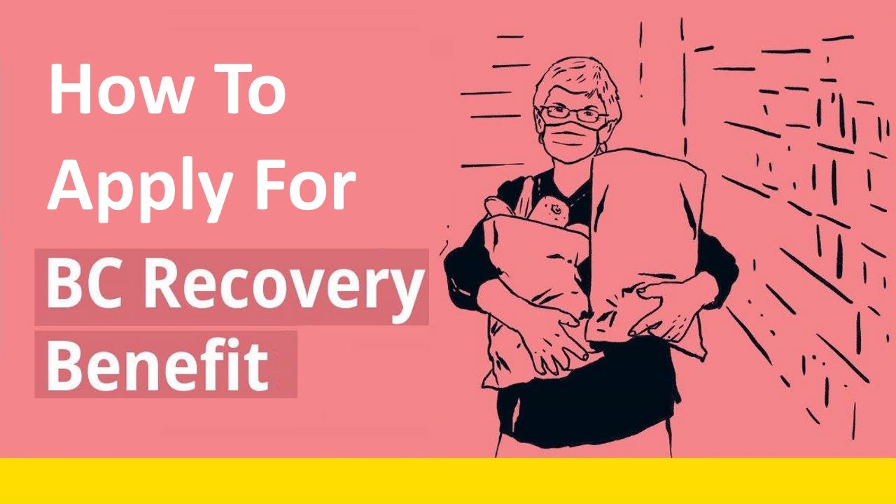 How To Apply For BC Recovery Benefit (Application Link Added)