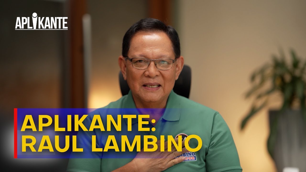 Aplikante sa 2025 Elections: Raul Lambino | Full Episode