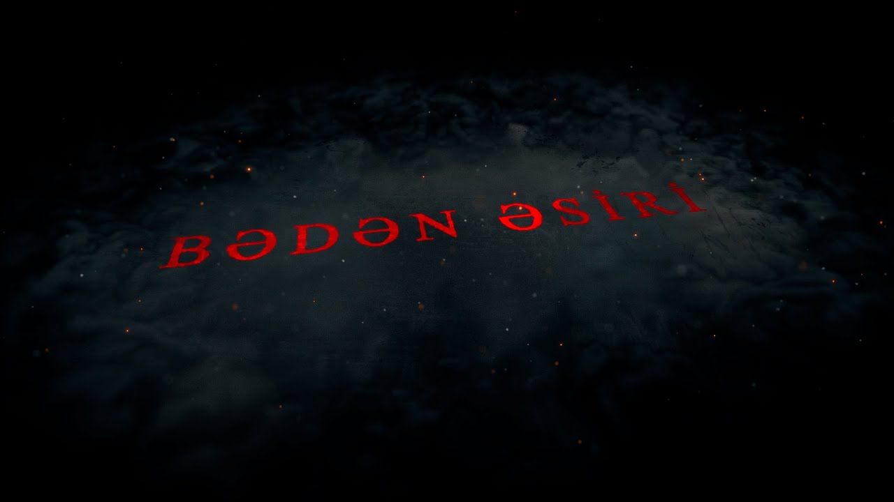 BƏDƏN ƏSİRİ