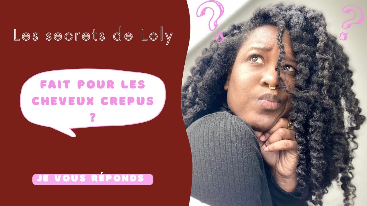 Les secrets de Loly - top ou flop sur cheveux crépus ?