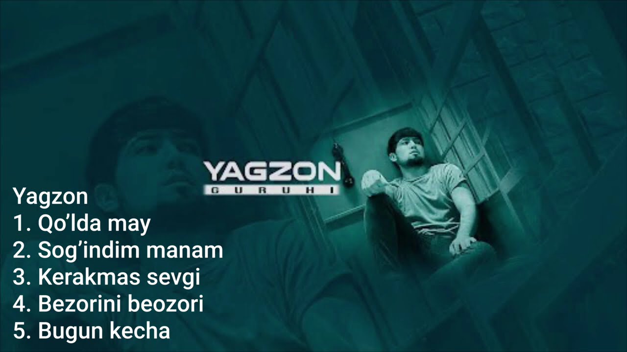 Yagzon Eng Sara 5ta Musiqasi Qolda may Sogindim manam Kerakmas sevgi Bezorini beozori Bugun kecha