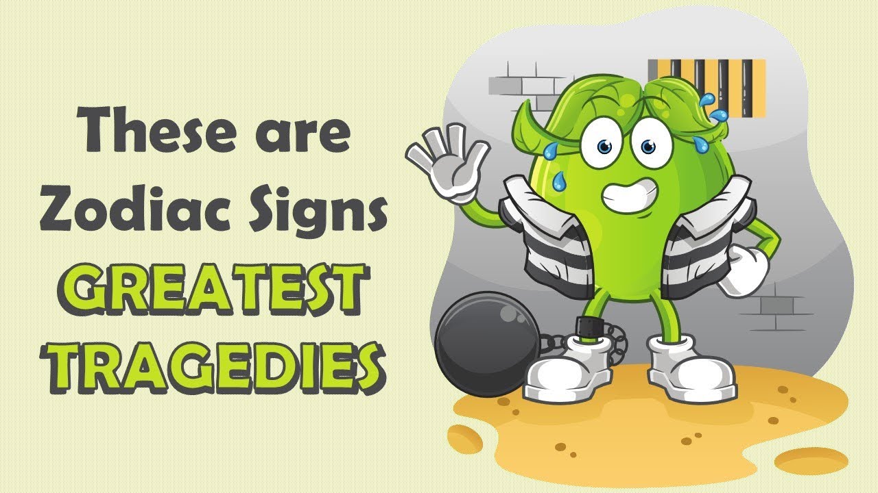 These are the Zodiac Signs GREATEST TRAGEDIES