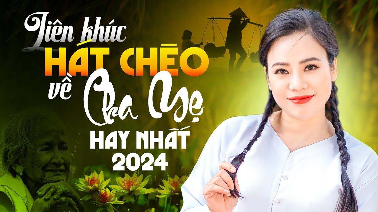 Liên Khúc Hát Chèo về Công Cha Nghĩa Mẹ Hay Nhất của NSND Lương Thùy Linh | Hát Chèo Về Cha Mẹ