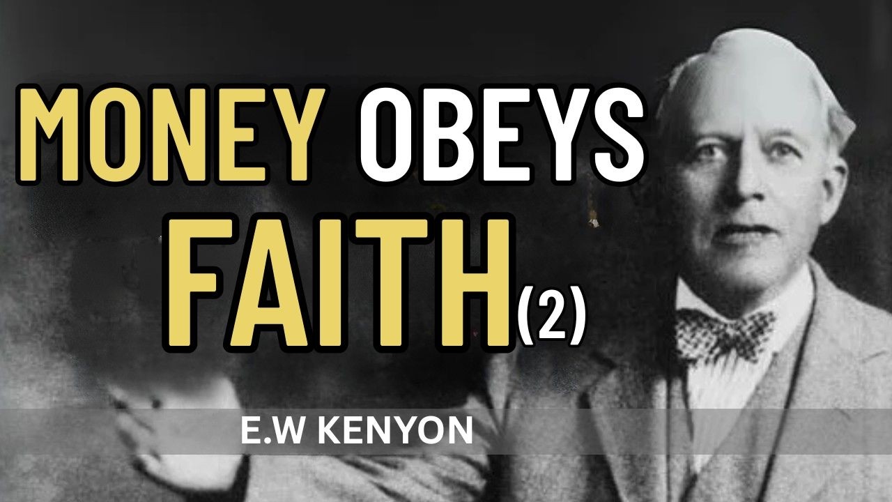 Faith for Finances: Take Authority Over Money | E.W. Kenyon & Don Gossett