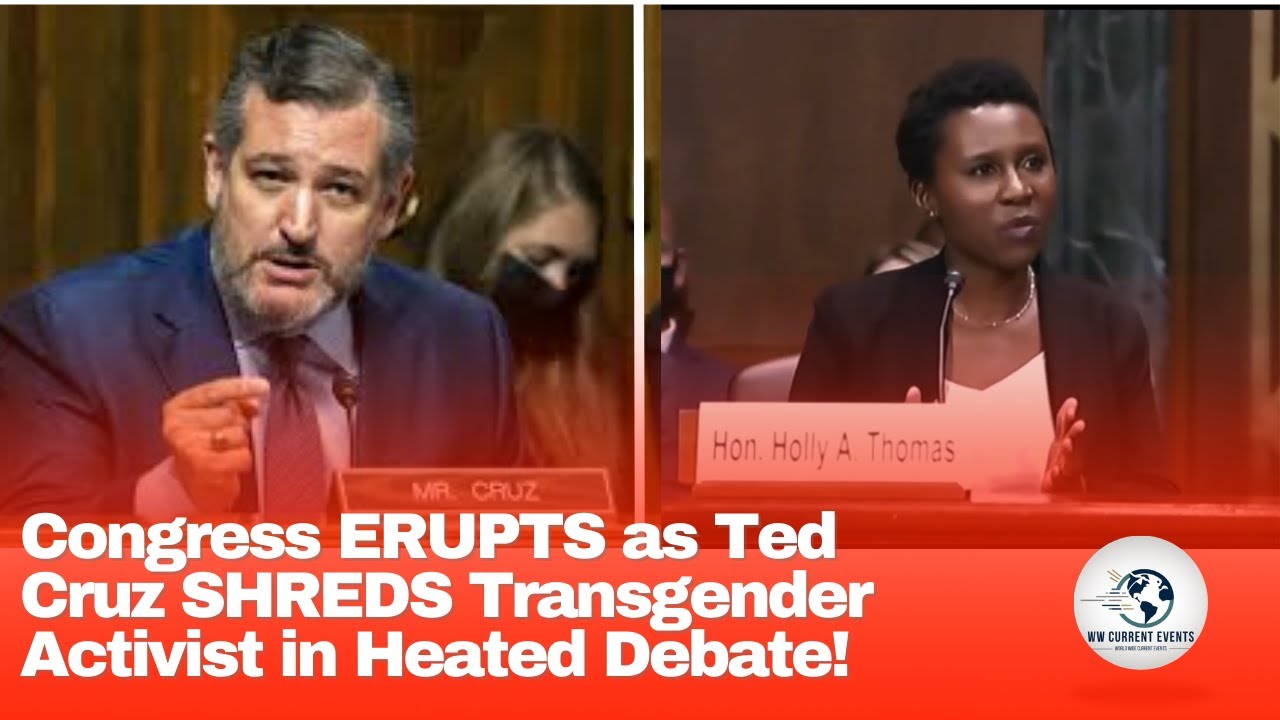 Congress ERUPTS as Ted Cruz SHREDS Transgender Activist in Heated Debate!