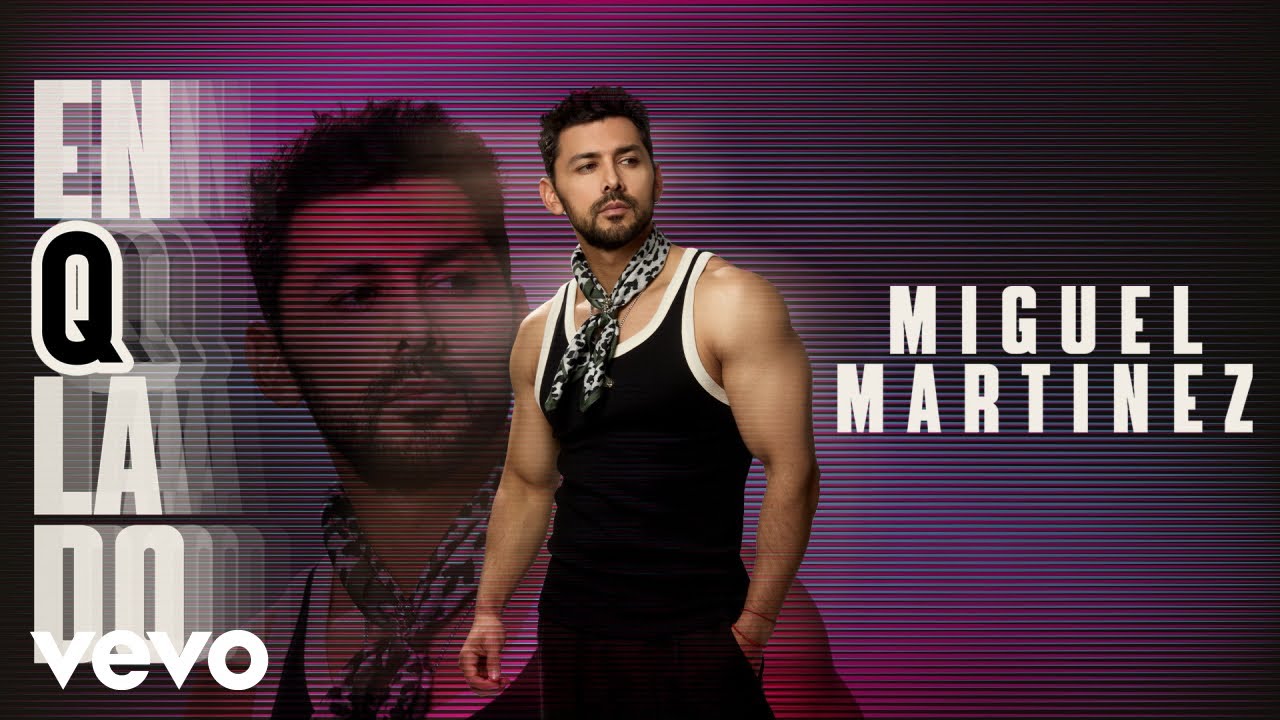 Miguel Martinez - ENQLADO (Video Oficial)