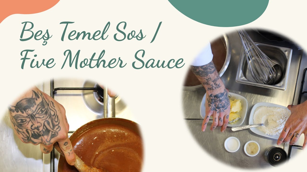 Beş Temel Sos / Five Mother Sauces